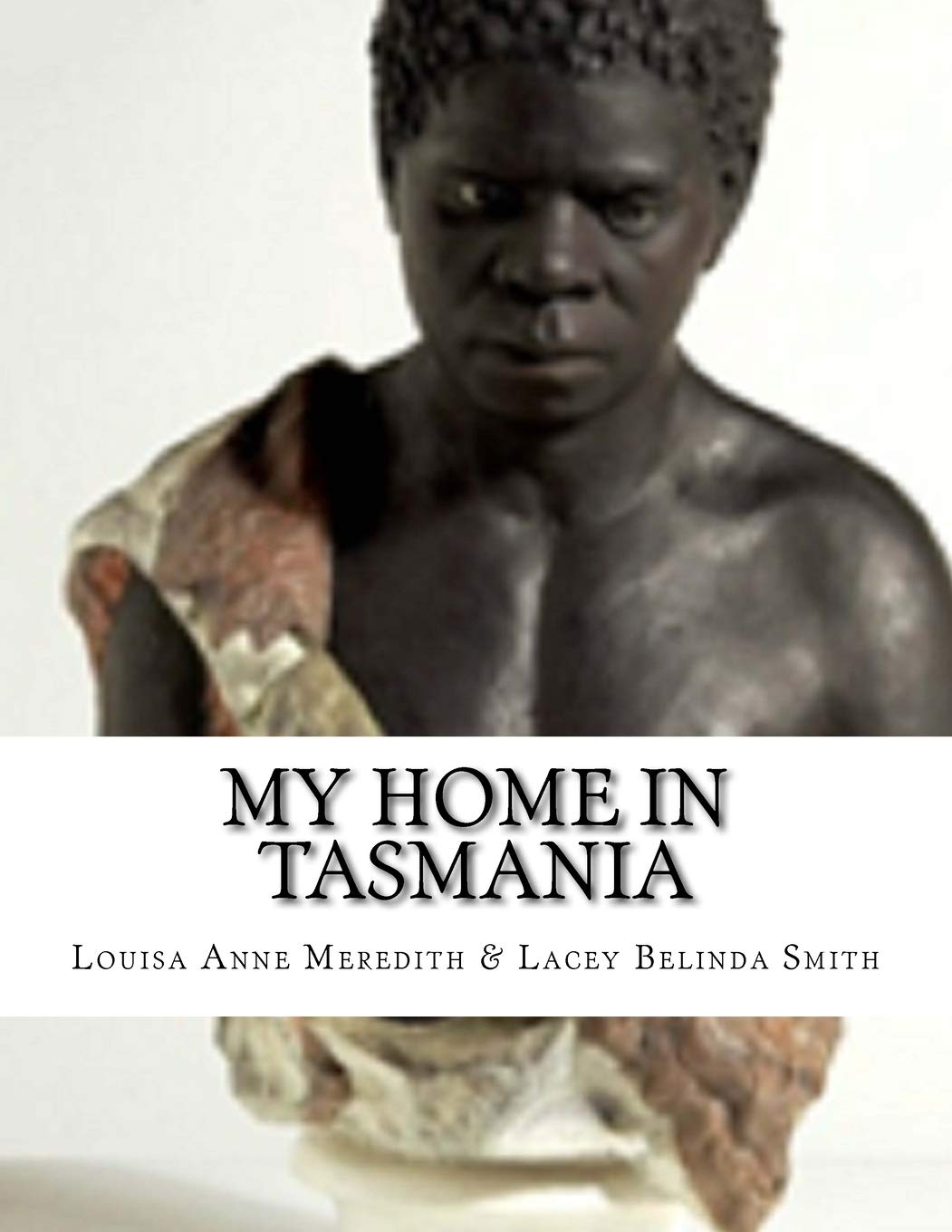 My Home In Tasmania: During A Residence Of Nine Years.
