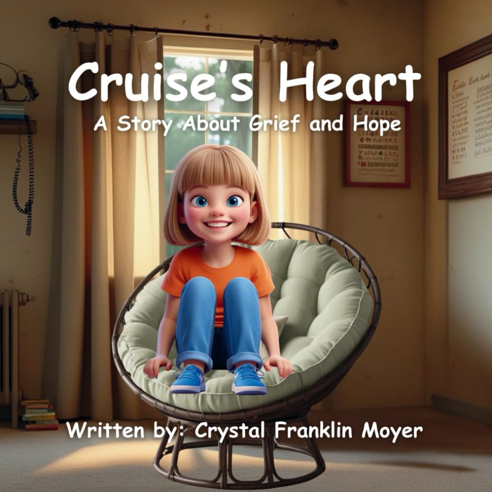Cruise's Heart: A Story About Grief and Hope