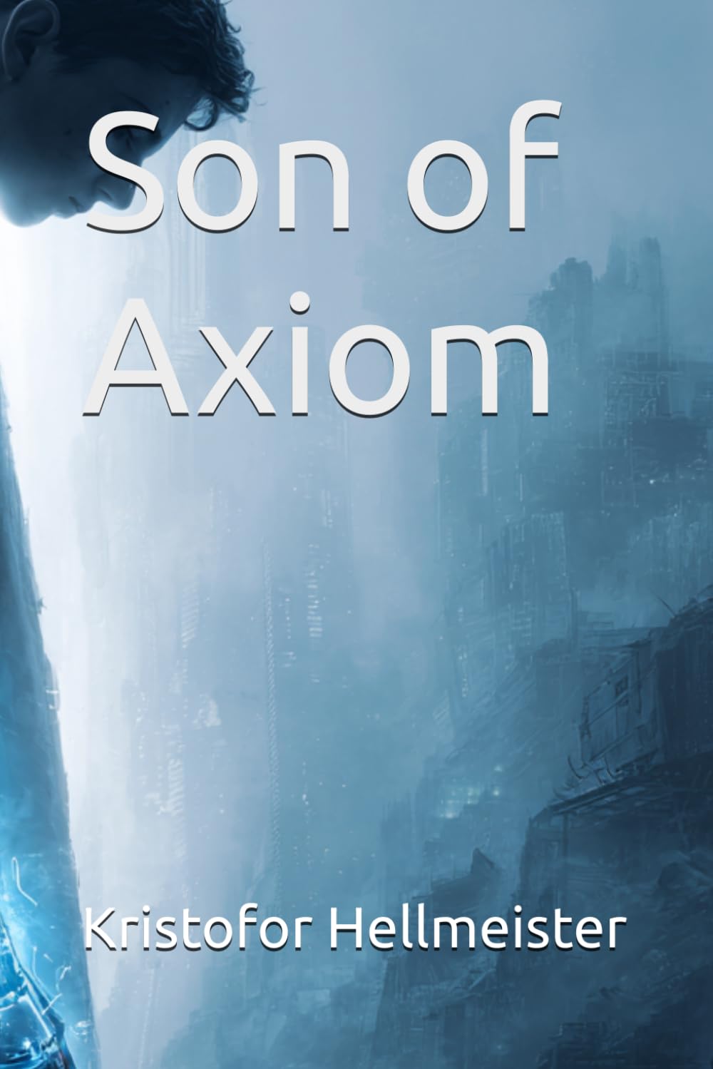 Son of Axiom: 6 (Axiom Chronicles)