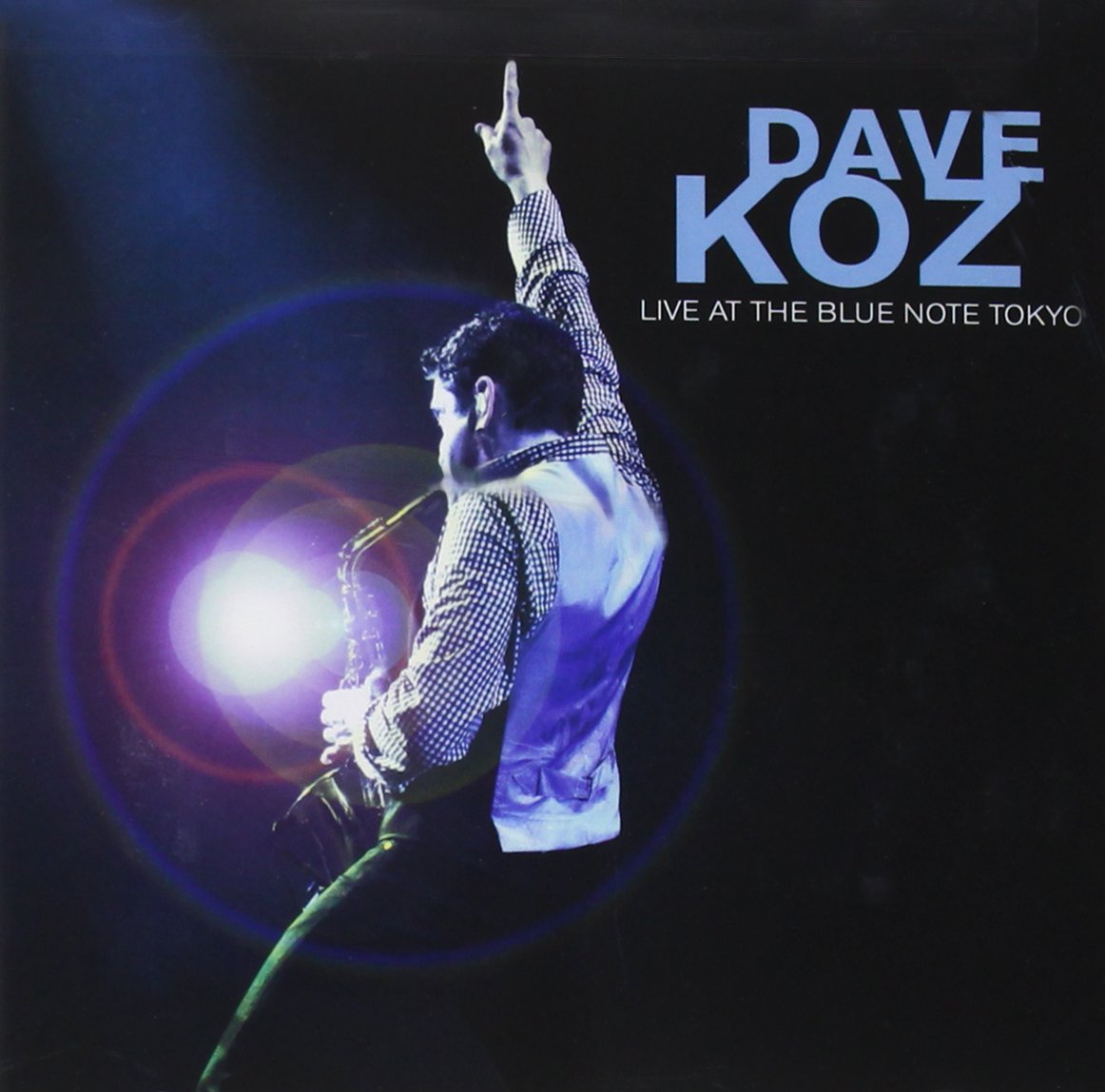 Dave Koz - Live At The Blue Note Tokyo