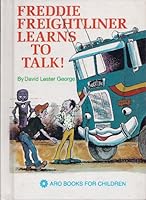 Freddie Freightliner Learns to Talk 089868126X Book Cover