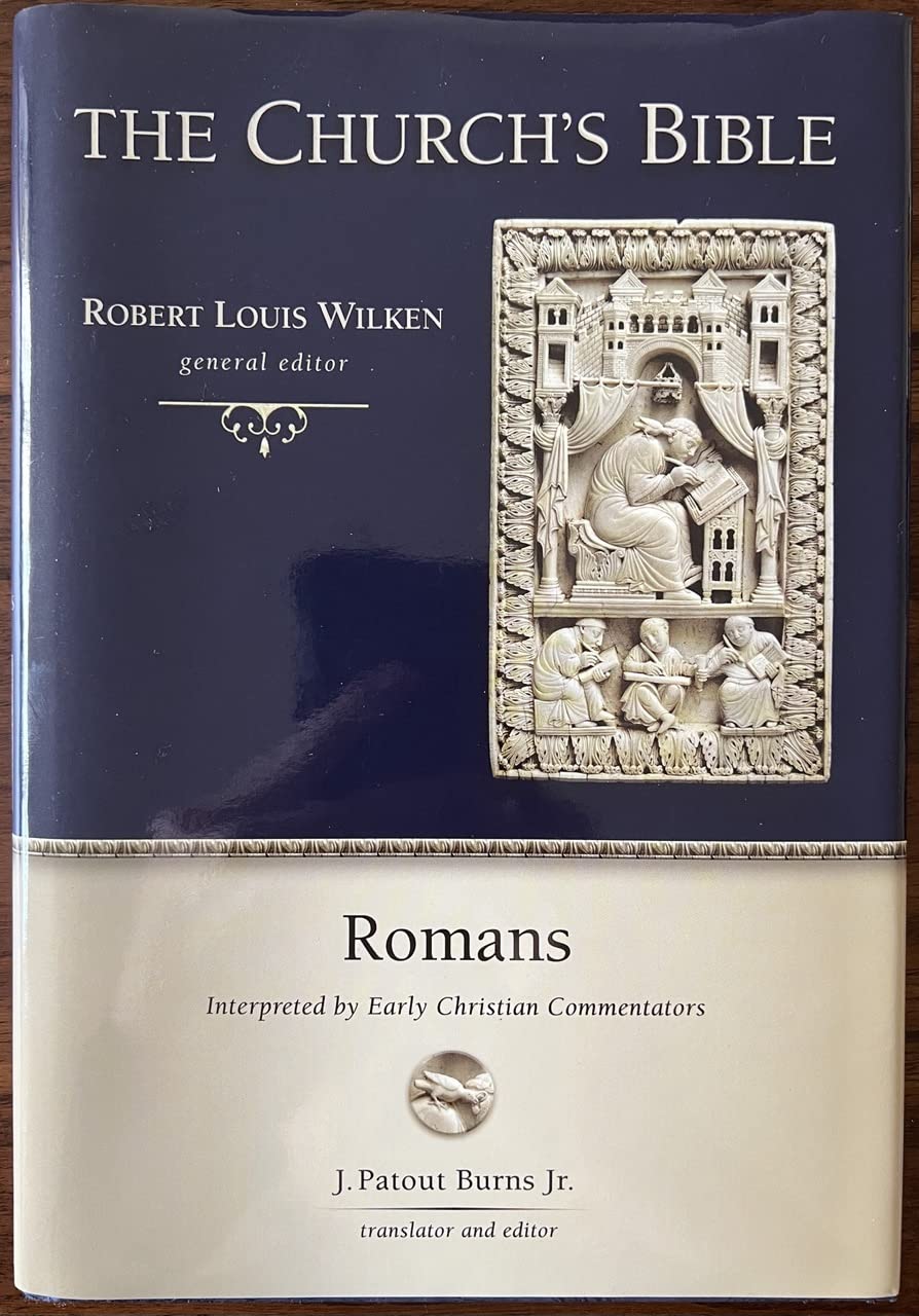 Romans: Interpreted by Early Christian Commentators (The Church's Bible)