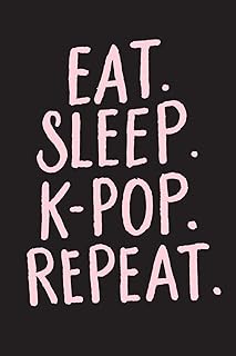 Eat Sleep K-Pop Repeat: Kpop Notebooks, Kpop Journal Supplies, Kpop Gift...
