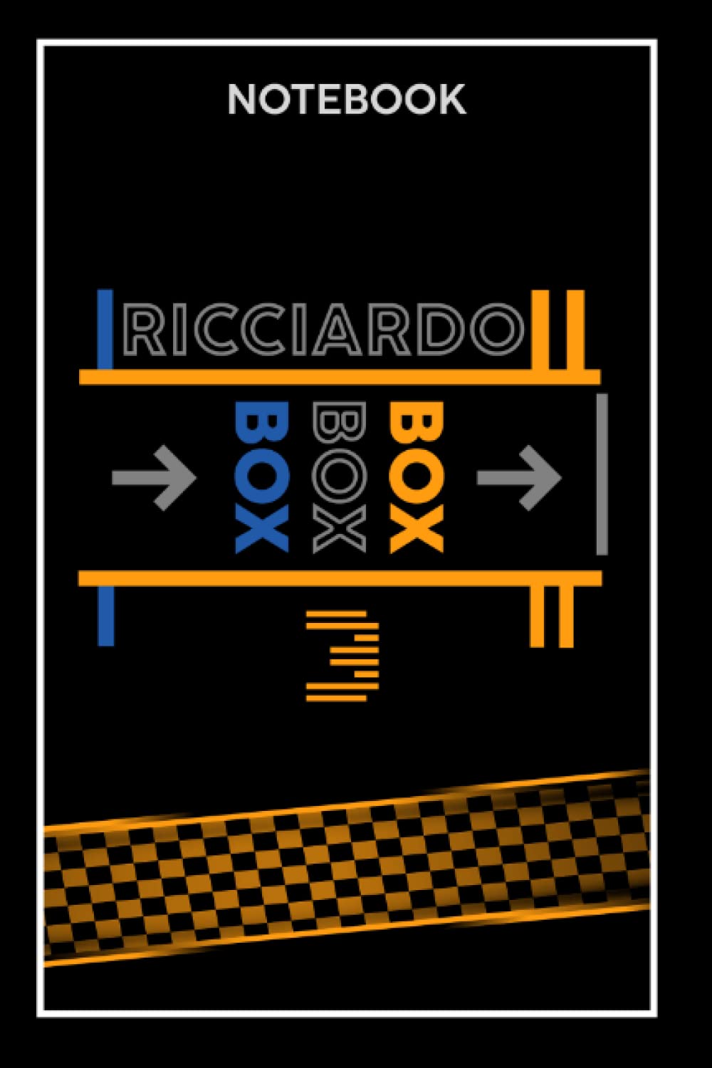 Daniel Ricciardo Notebook: box box box /F1 Journal 120 blank lined pages (f1 Notebooks)