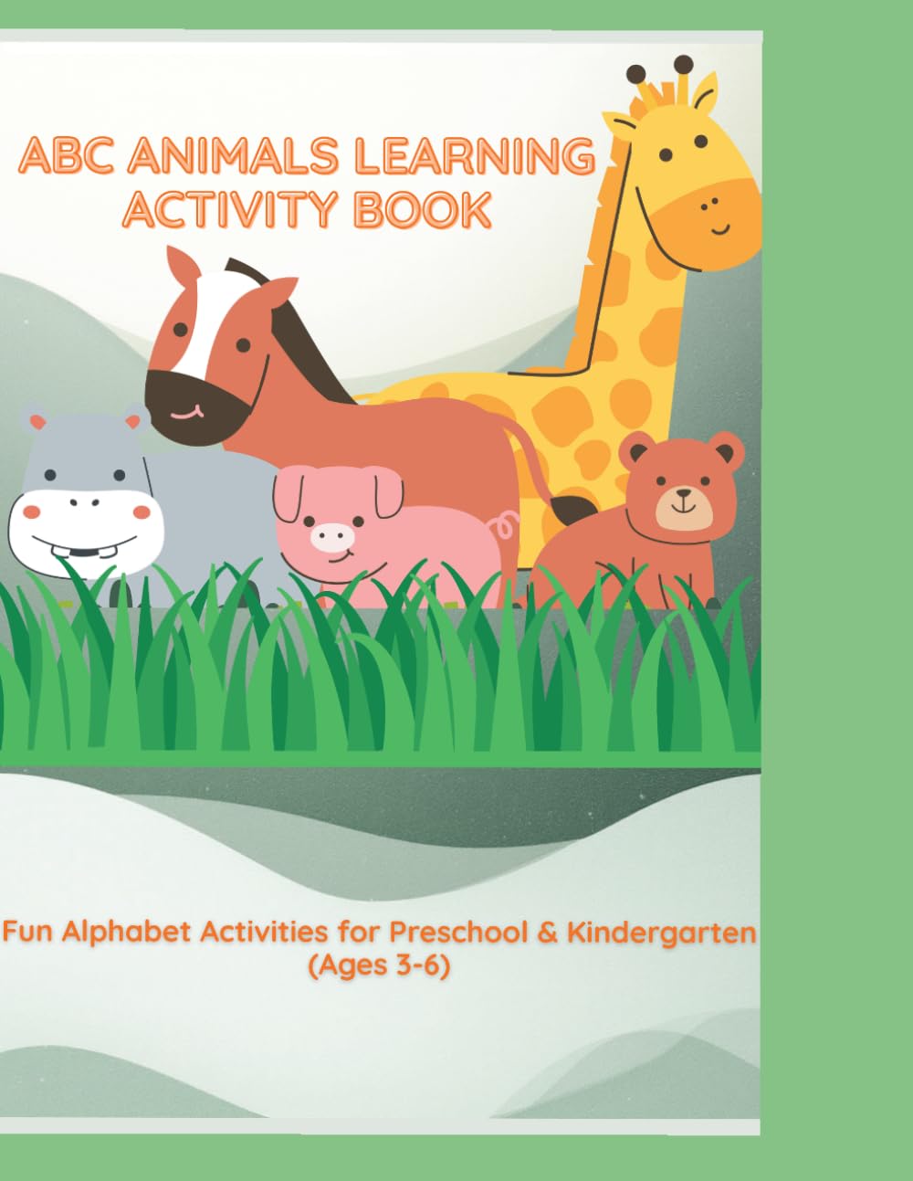 ABC Animals Learning Activity Book: Fun Alphabet Activities for Preschool & Kindergarten