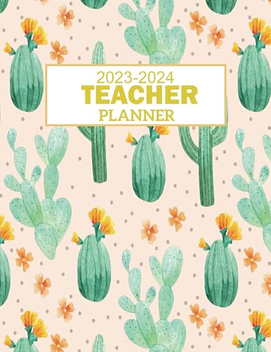 Teacher Planner 2023-2024: Academic Year August 2023-July 2024 | Large Monthly and Weekly Class Organizer and Calendar | Lesson Plan and Grade Book ... Better Teaching