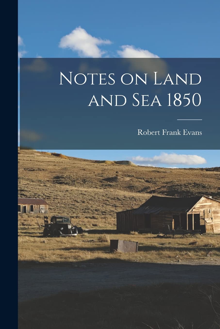 Notes on Land and Sea 1850
