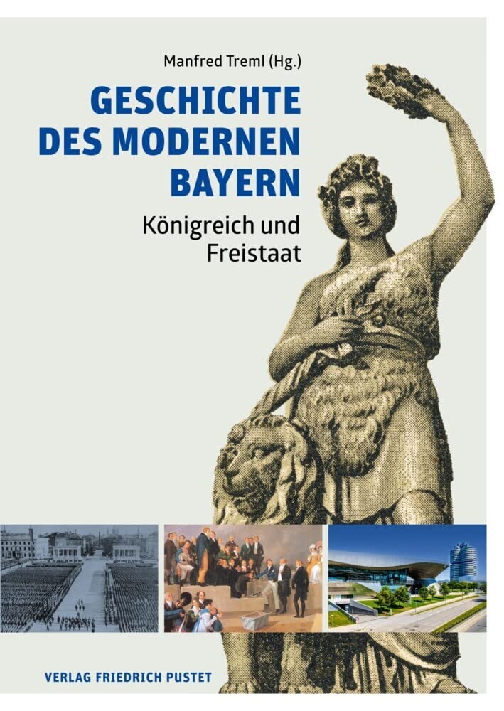 Geschichte des modernen Bayern: Königreich und Freistaat (Bayerische Geschichte)