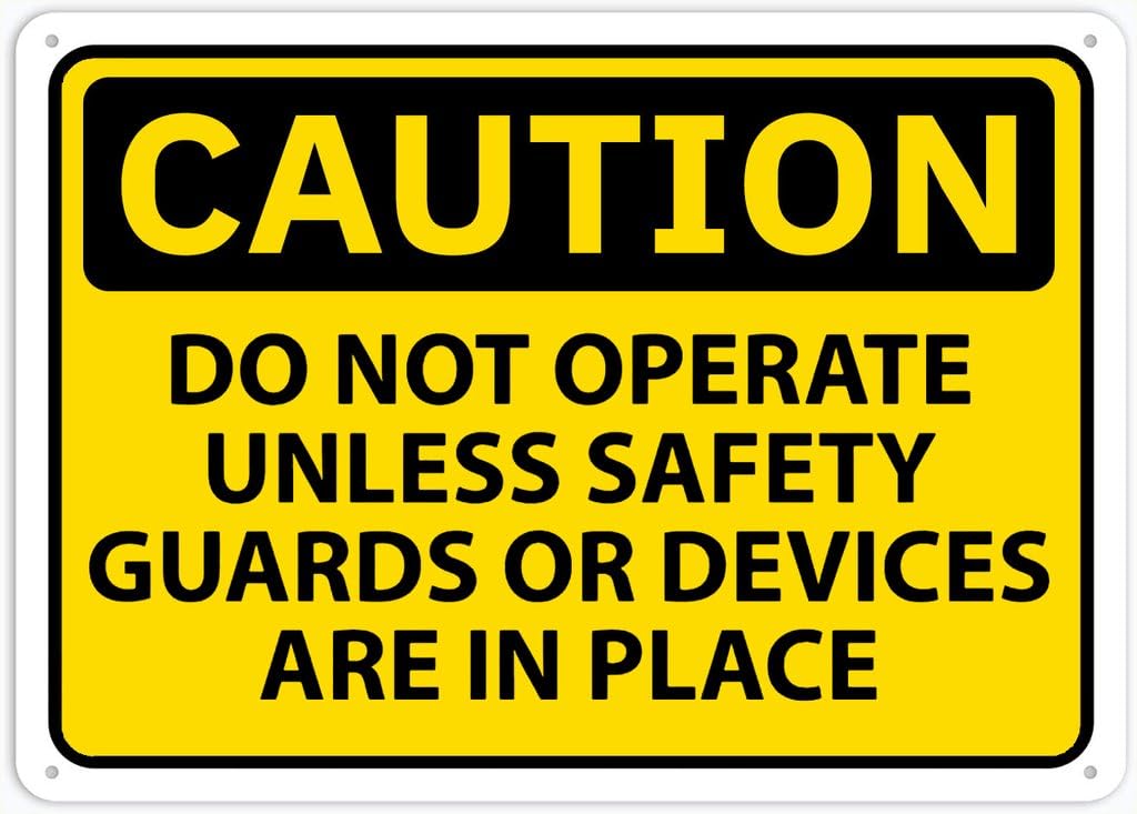8"x12" Rust-Free Aluminum Caution Sign - Do Not Operate Unless Safety Guards/Devices Are In Place | Waterproof, Weatherproof, Fade Resistant | 4 Pre-Drilled Holes