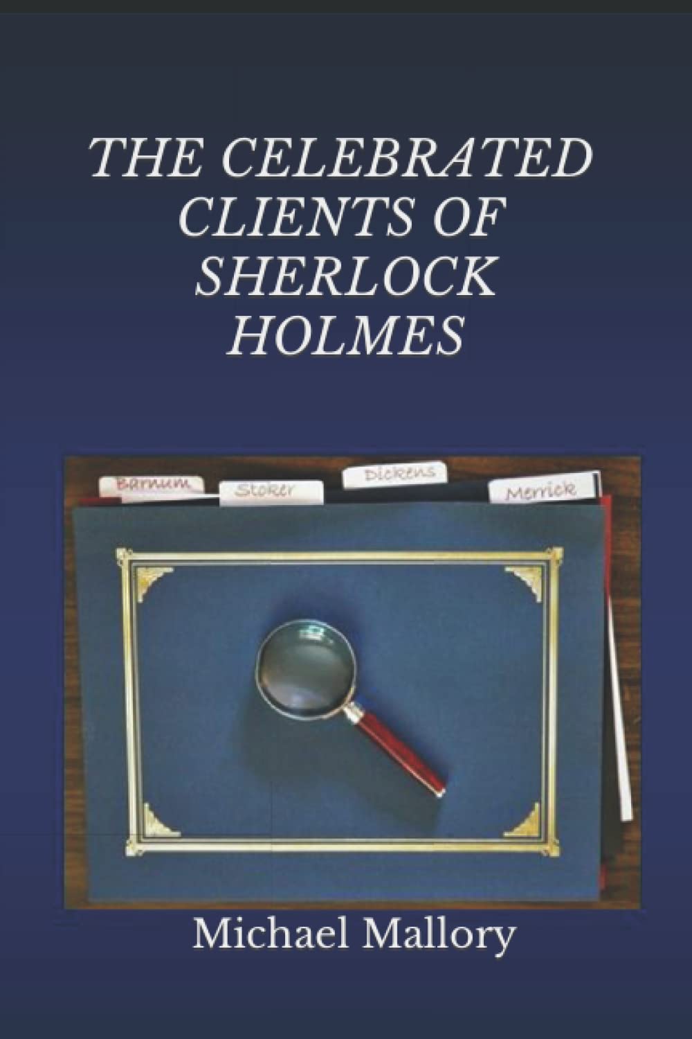 The Celebrated Clients of Sherlock Holmes