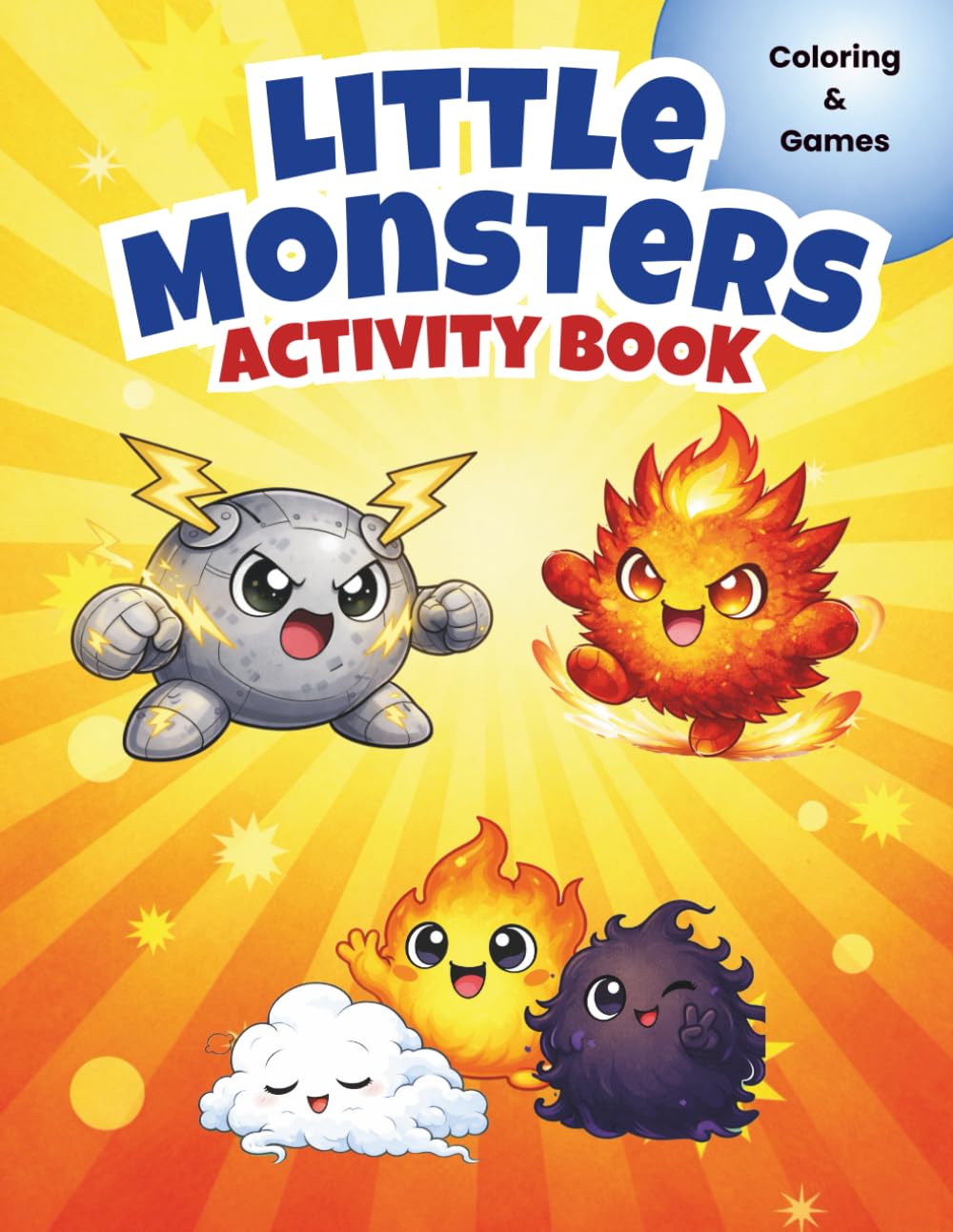 Little Monsters Activity book: Coloring, Puzzles, Mazes and Fun Games for Kids Ages 4–8