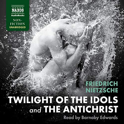 Twilight of the Idols and The Antichrist by Friedrich Nietzsche episode artwork