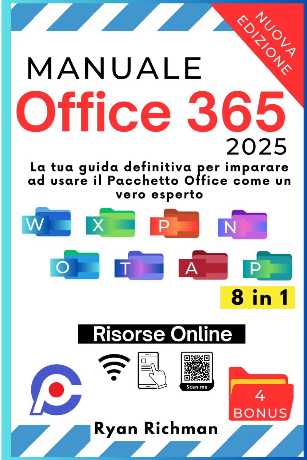 Manuale Office 365 - 2025: La tua guida definitiva per imparare ad usare il Pacchetto Office come un vero esperto | Contenuti online