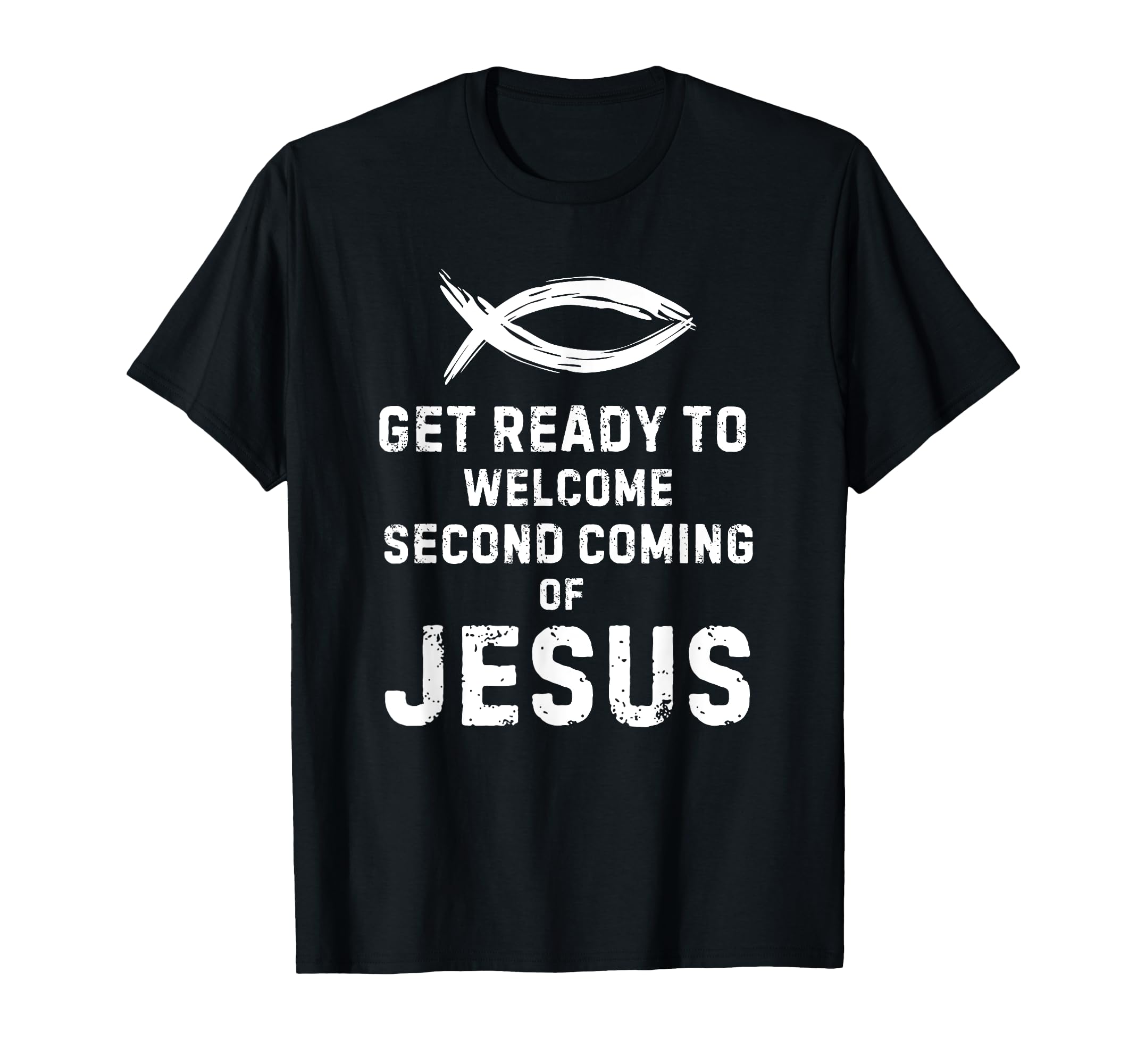 Ichthys Zonyon Get Ready Welcome Second Coming Jesus Vintage T-Shirt