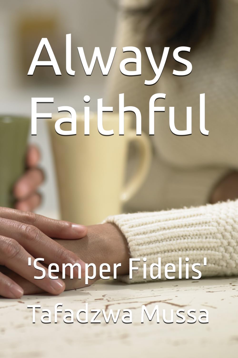 Always Faithful: 'Semper Fidelis'