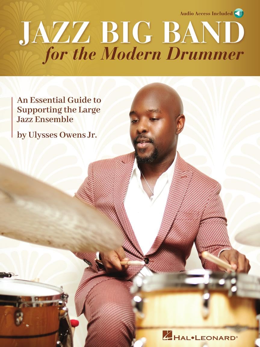 Jazz Big Band for the Modern Drummer. Includes Audio Online: An Essential Guide to Supporting the Large Jazz Ensemble