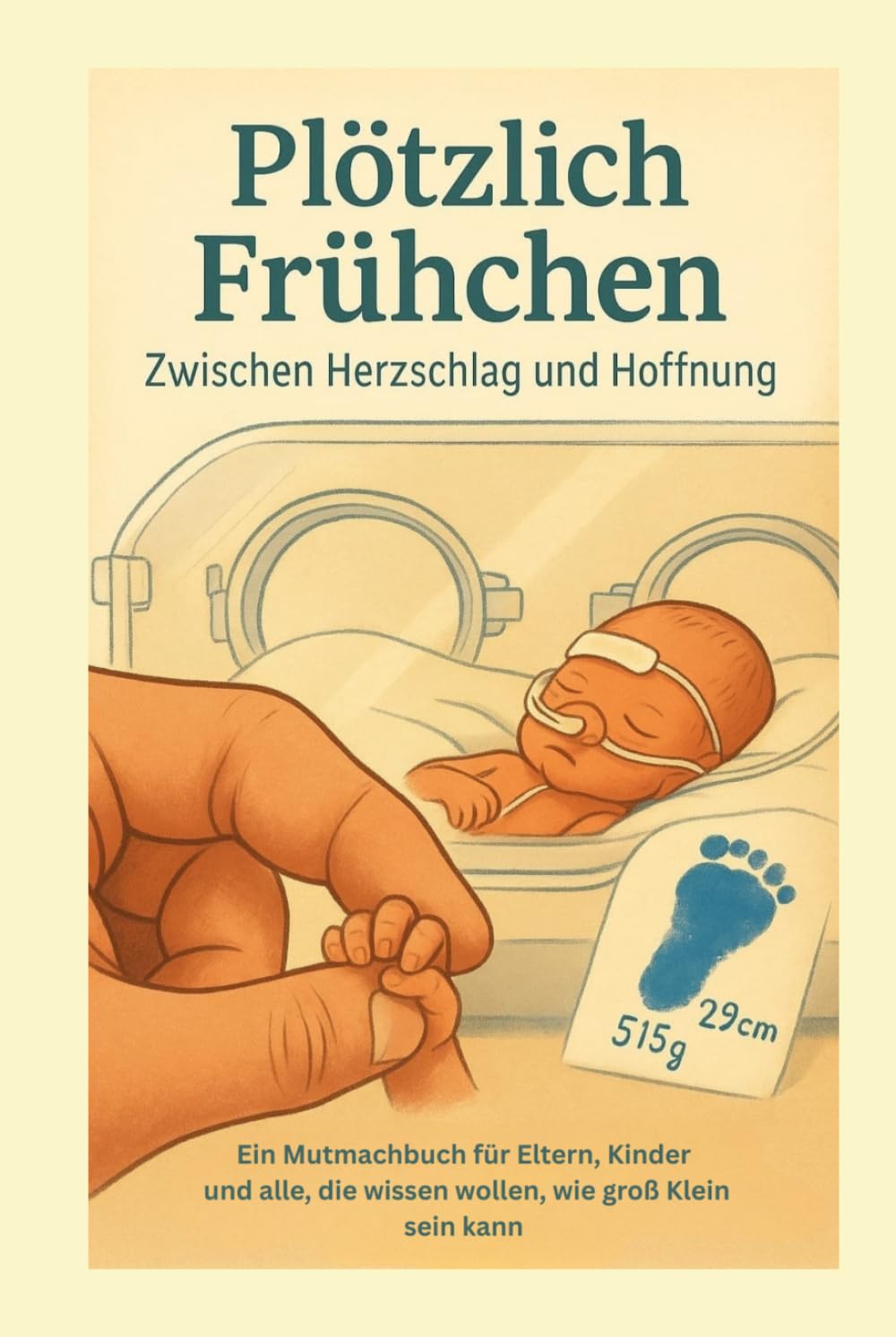 Plötzlich Frühchen: Zwischen Herzschlag und Hoffnung