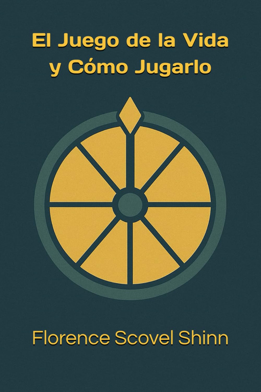 El Juego de la Vida y Cómo Jugarlo