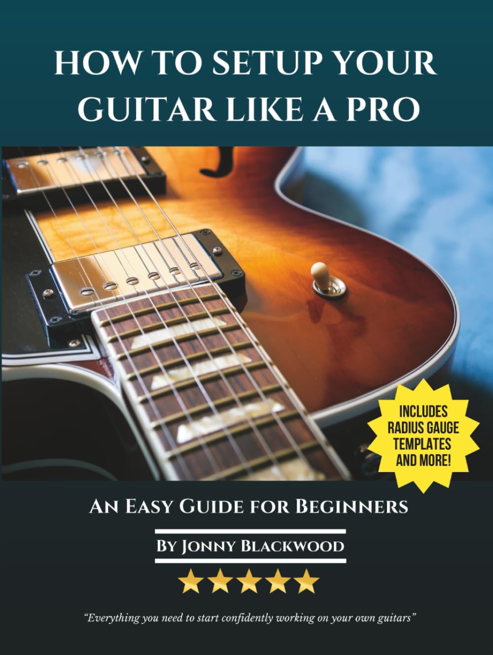 How To Setup Your Guitar Like A Pro: An Easy Guide for Beginners