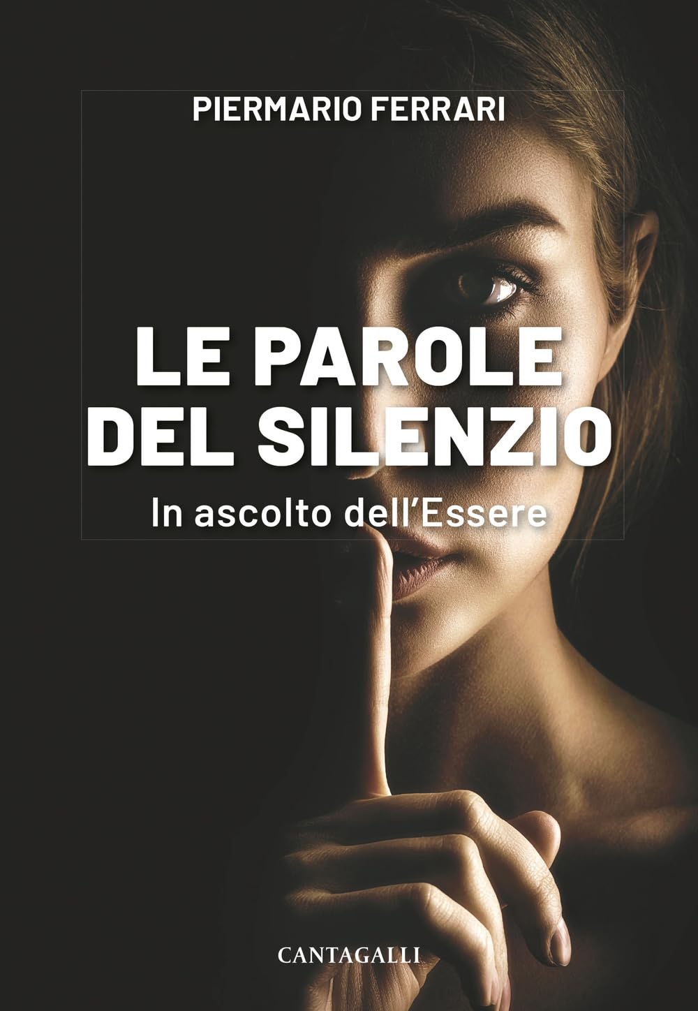 Le Parole Del Silenzio. In Ascolto Dell'essere - 4