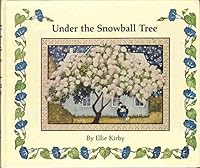 Under the Snowball Tree 0962673706 Book Cover