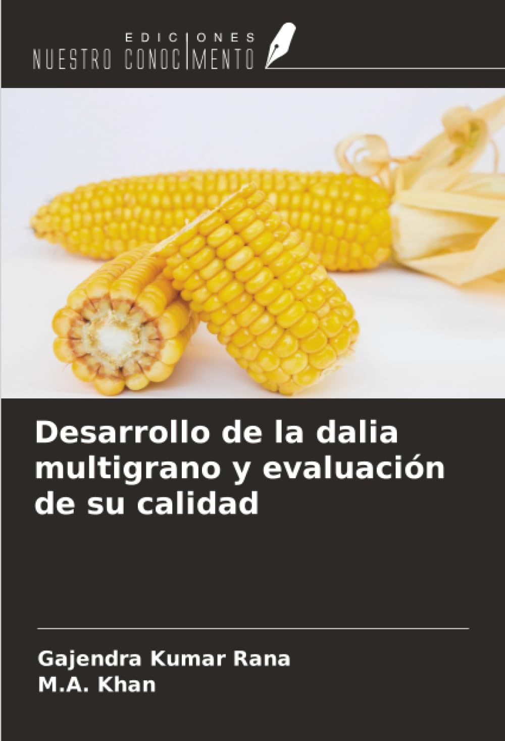Desarrollo de la dalia multigrano y evaluación de su calidad