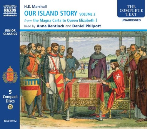 Our Island Story (Junior Classics, The Magna Carta to Queen Elizabeth I)