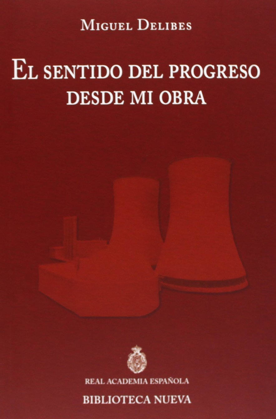 El sentido del progreso desde mi obra