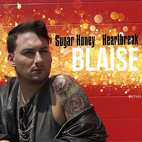 Amazon Music BlaiseのSugar Honey Heartbreak Amazon.co.jp