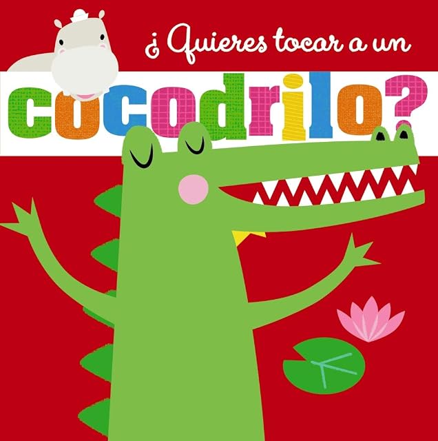 Portada de ¿Quieres tocar a un cocodrilo?