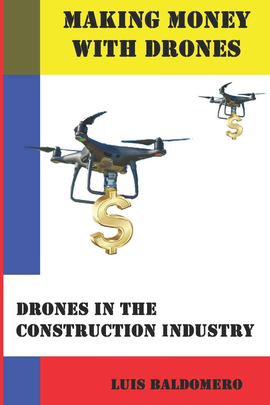 Making money with drones, drones in the construction industry