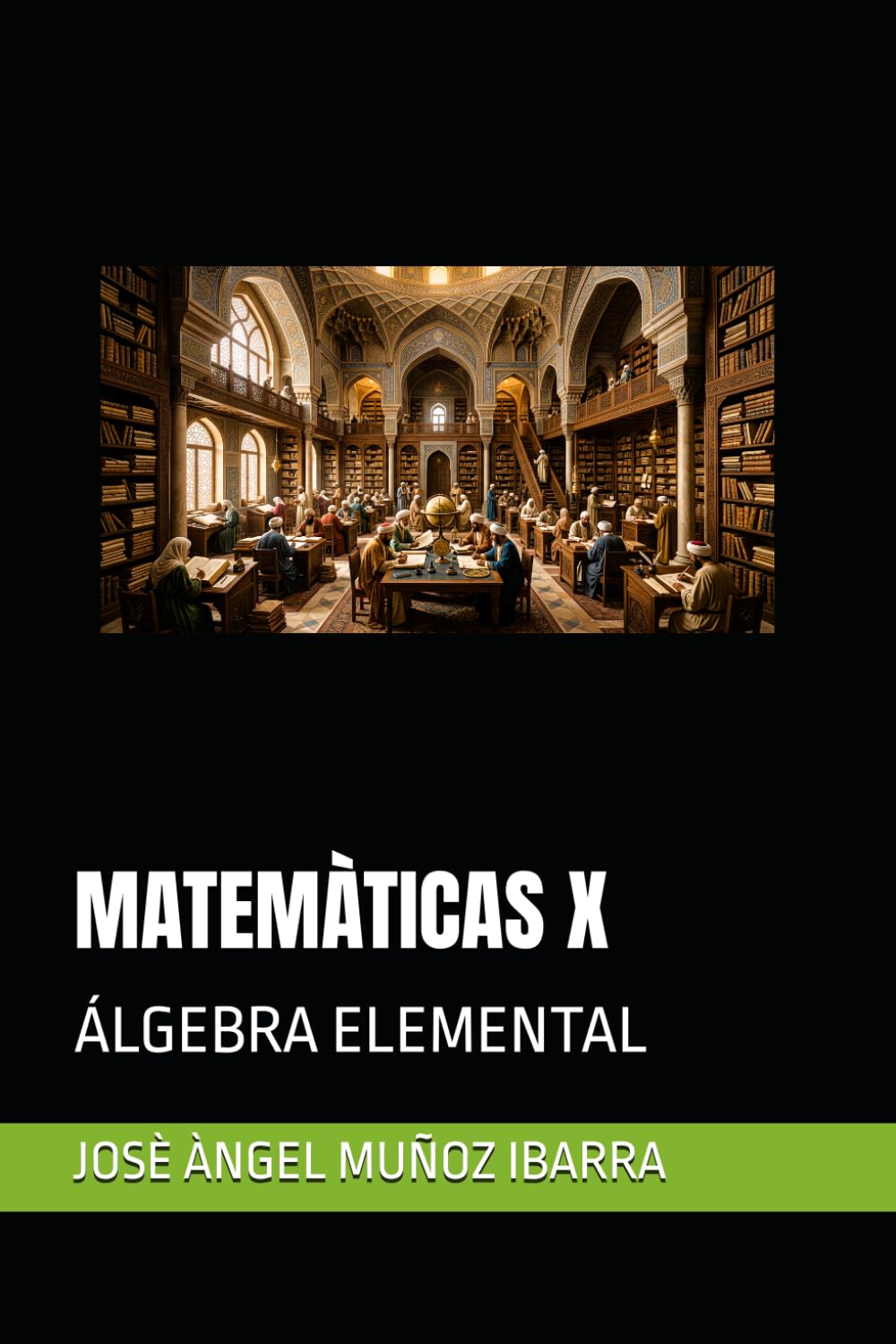 MATEMÀTICAS X: ÁLGEBRA ELEMENTAL