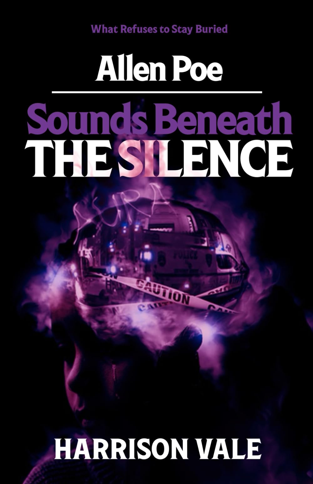Allen Poe: Sounds Beneath the Silence: 2 (Allen Poe Series)