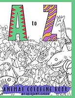 A to Z Animal Coloring Book 1729376290 Book Cover