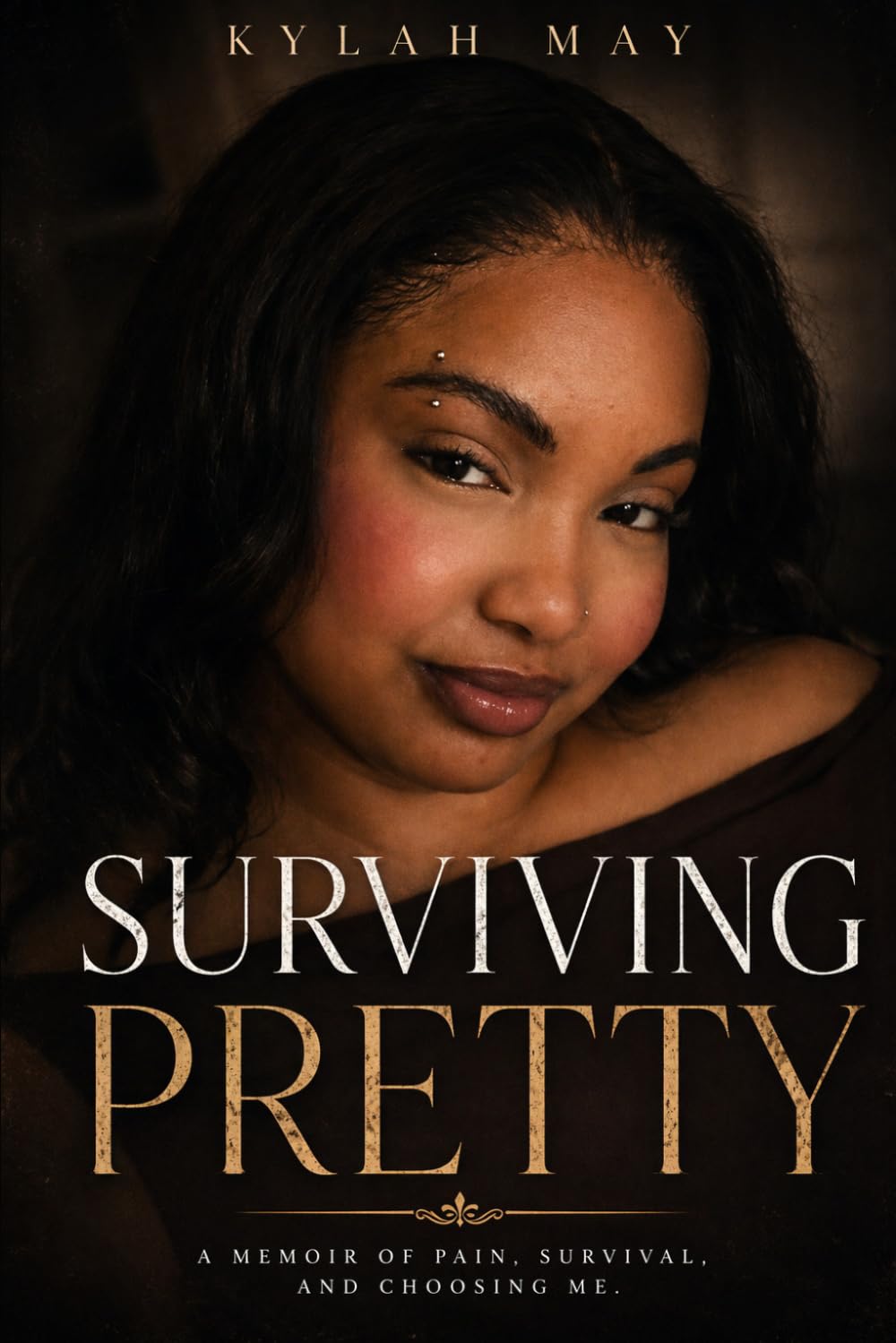 Surviving Pretty: A memoir of pain, survival, and choosing me