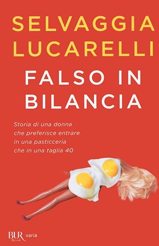 Falso in bilancia (BUR Varia)