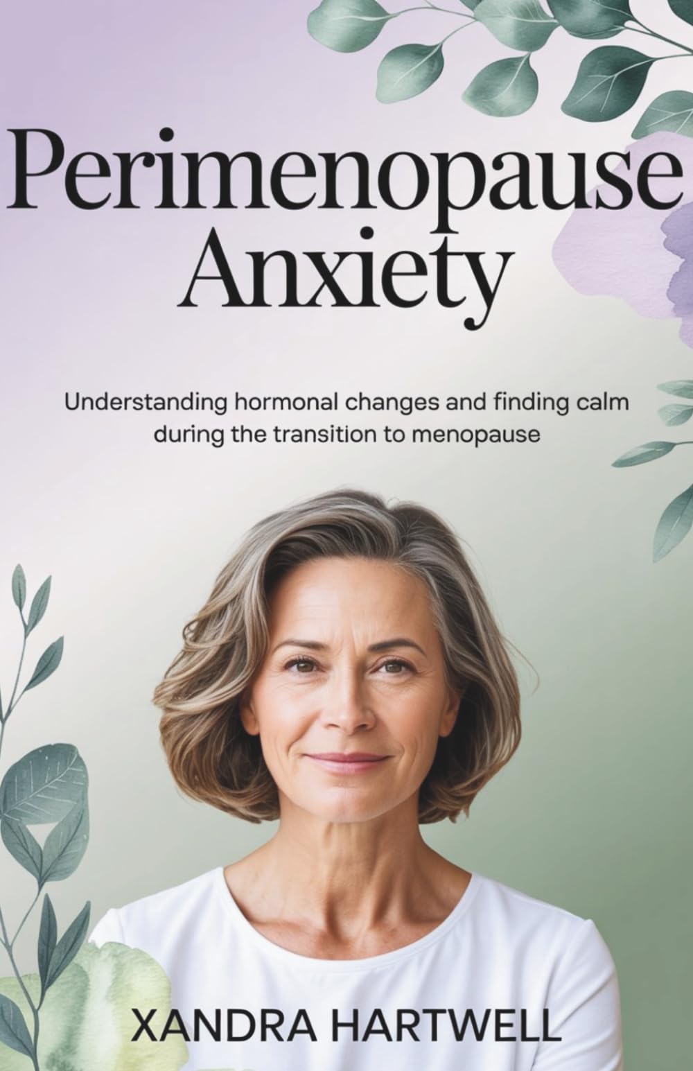 Perimenopause Anxiety: Understanding Hormonal Changes and Finding Calm During the Transition to Menopause