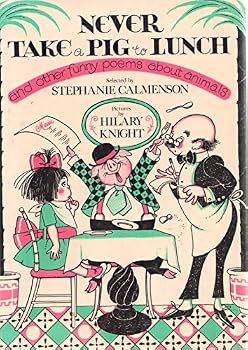 Hardcover Never take a pig to lunch: And other funny poems about animals Book