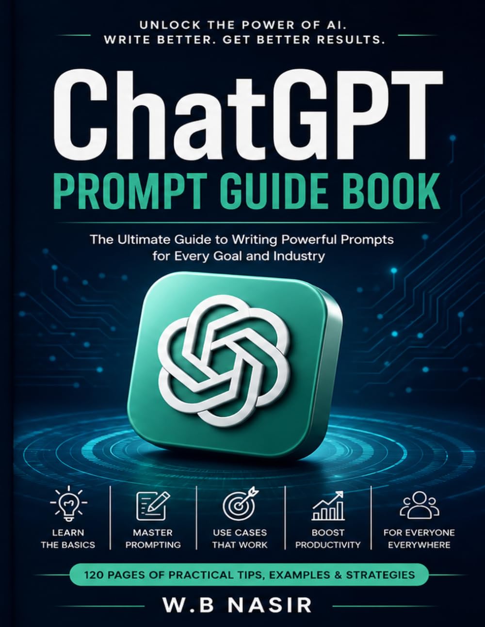 ChatGPT Prompt Guidebook: Master AI Writing, Business, Marketing & Passive Income with Easy Prompts