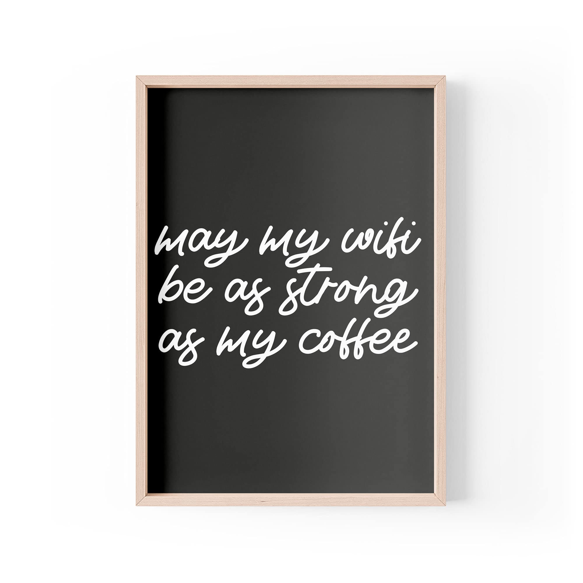 Tongue in Peach Funny Quote Print | Home Prints | May My Wifi Be As Strong As My Coffee | Office Quote Wall Art | A4 A3 A5 *FRAME NOT INCLUDED* - PBH130