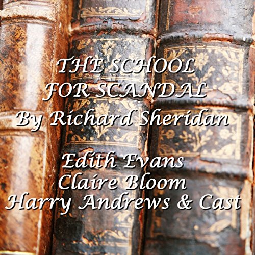 The School For Scandal (Audio Download): Richard Sheridan, Edith Evans ...