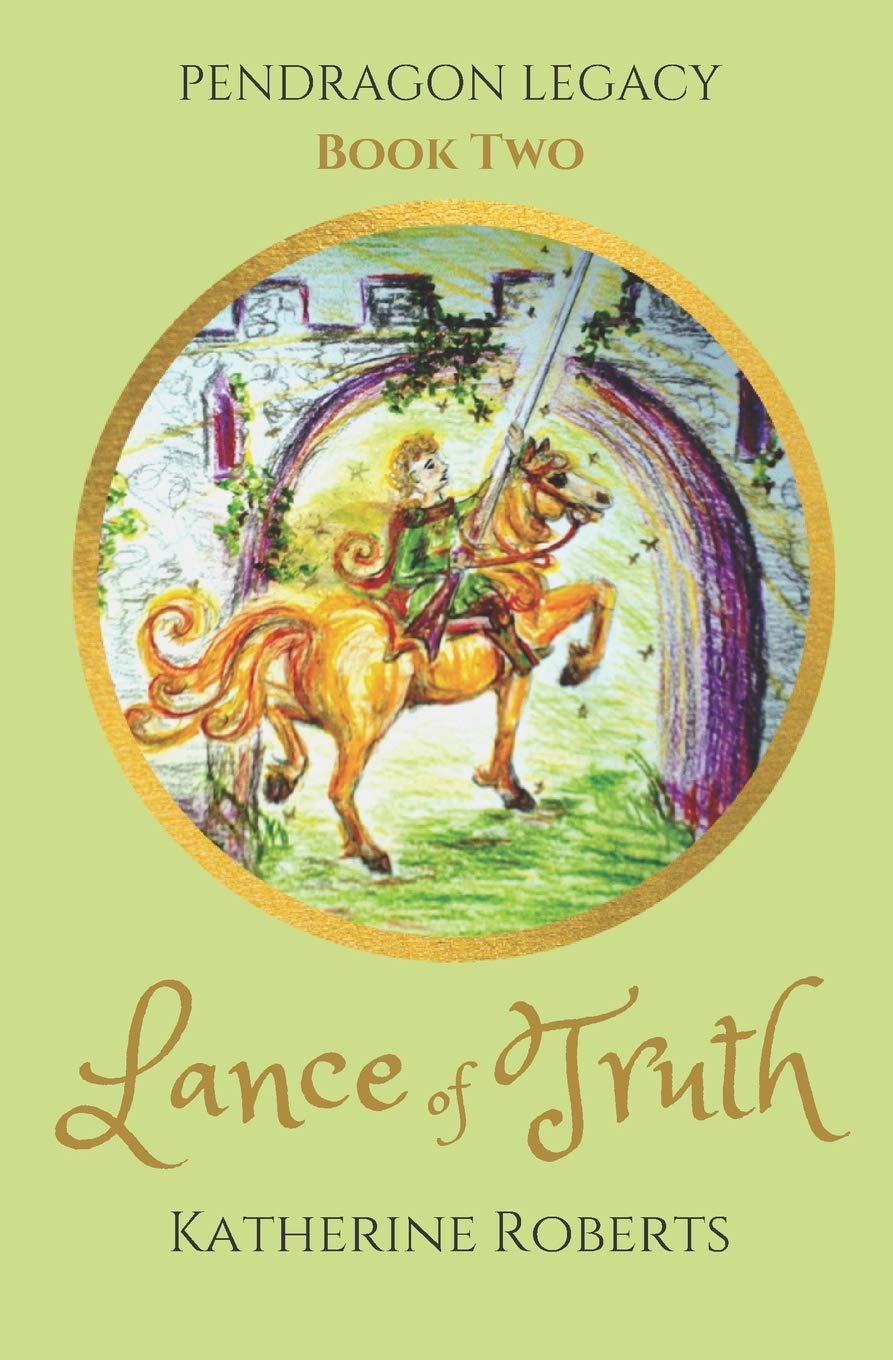 Lance of Truth: 2 (PENDRAGON LEGACY)