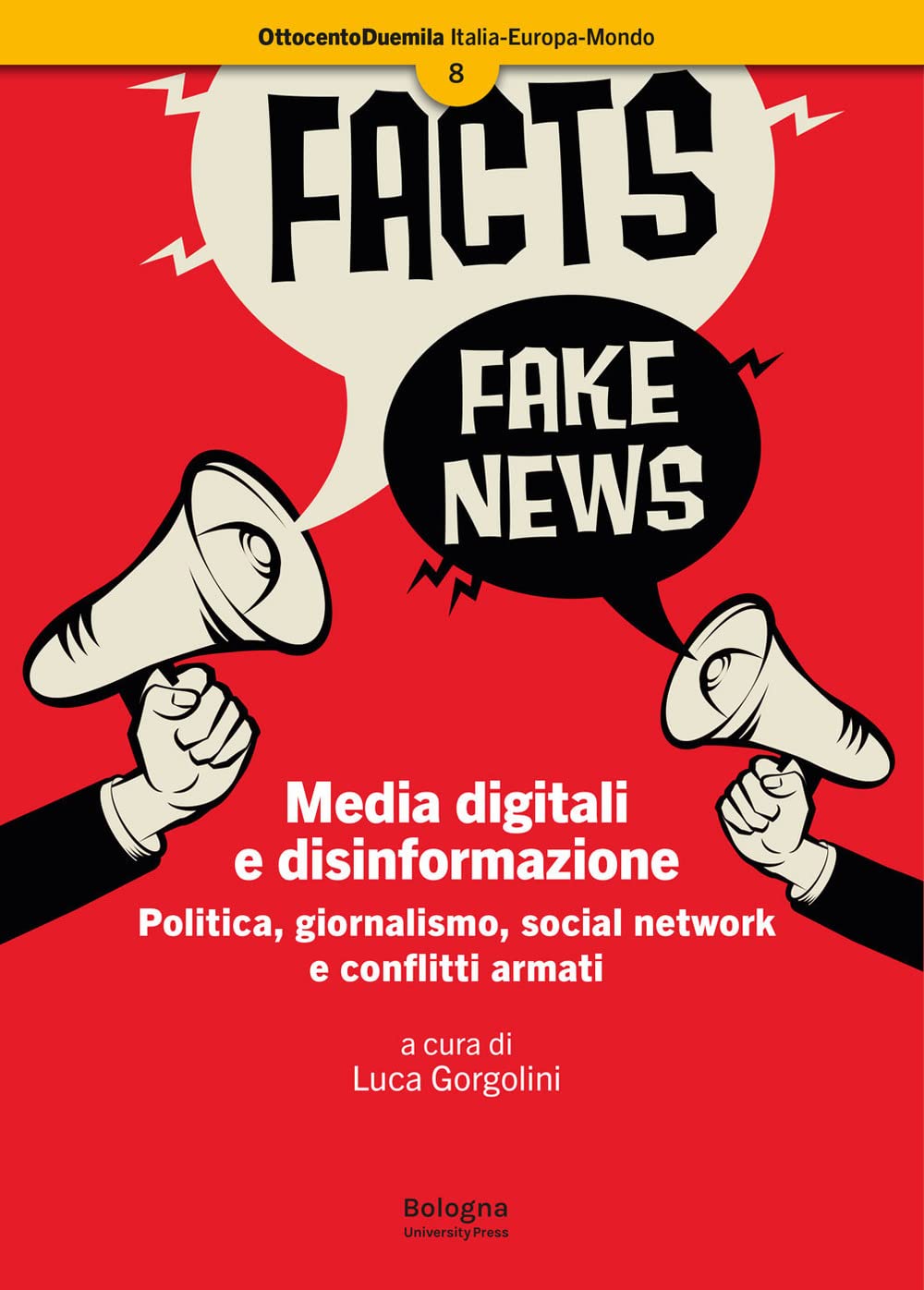 Media Digitali E Disinformazione. Politica, Giornalismo, Social Network E Conflitti Armati - 4