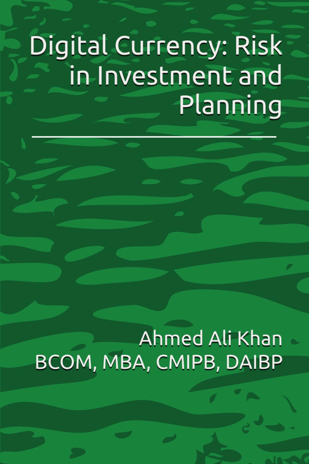 Digital Currency: Risk in Investment and Planning