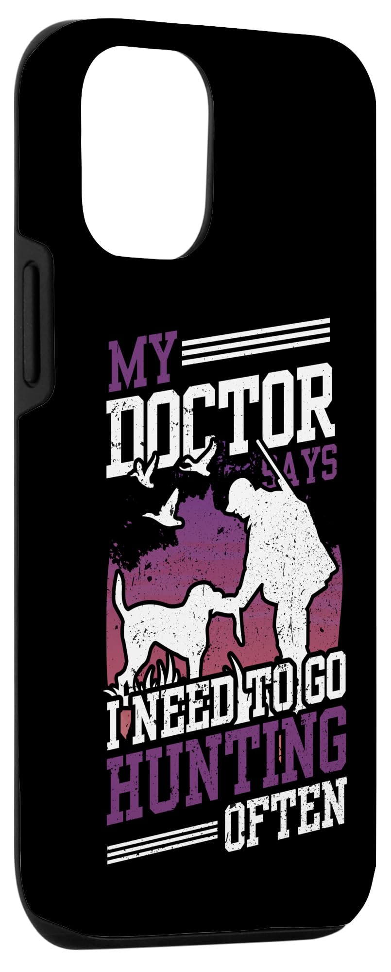 iPhone 13 My Doctor Says I Need To Go Hunting Often Wild Animals Case - Image 3