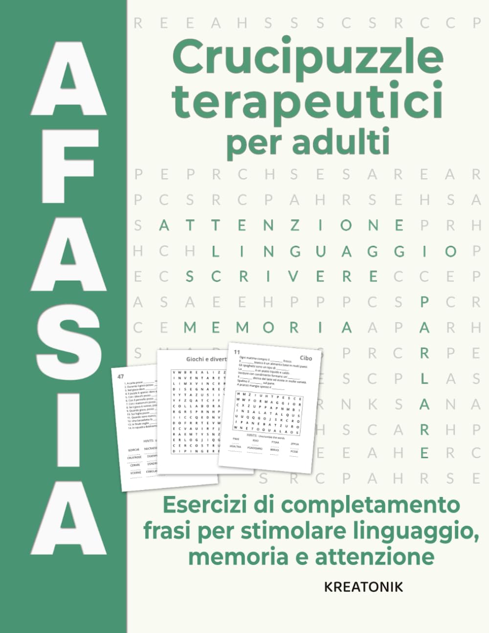 Afasia – Crucipuzzle terapeutici per adulti: Esercizi di completamento frasi per stimolare linguaggio, memoria e attenzione (Allenare la mente)