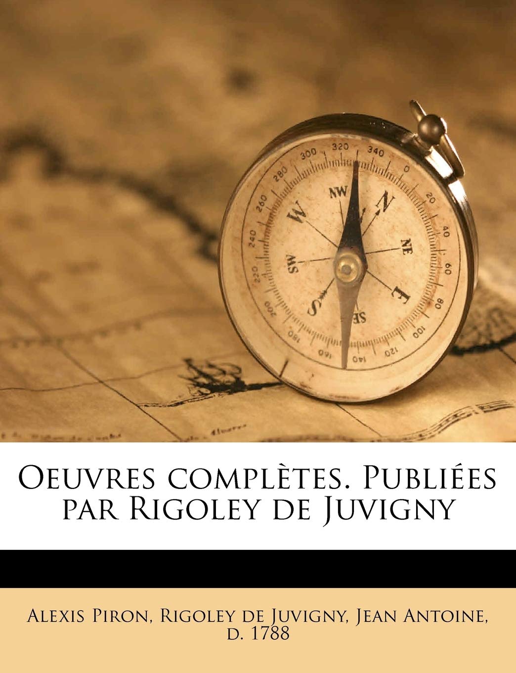Oeuvres Completes. Publi Es Par Rigoley de Juvigny