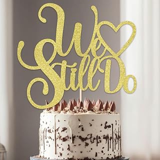 We Still Do Cake Topper - Mr & Mrs/Vow Renewal/Bride Shower/Marriage & Engagement/Wedding Anniversary Party Decoration Supplies, Gold Glitter