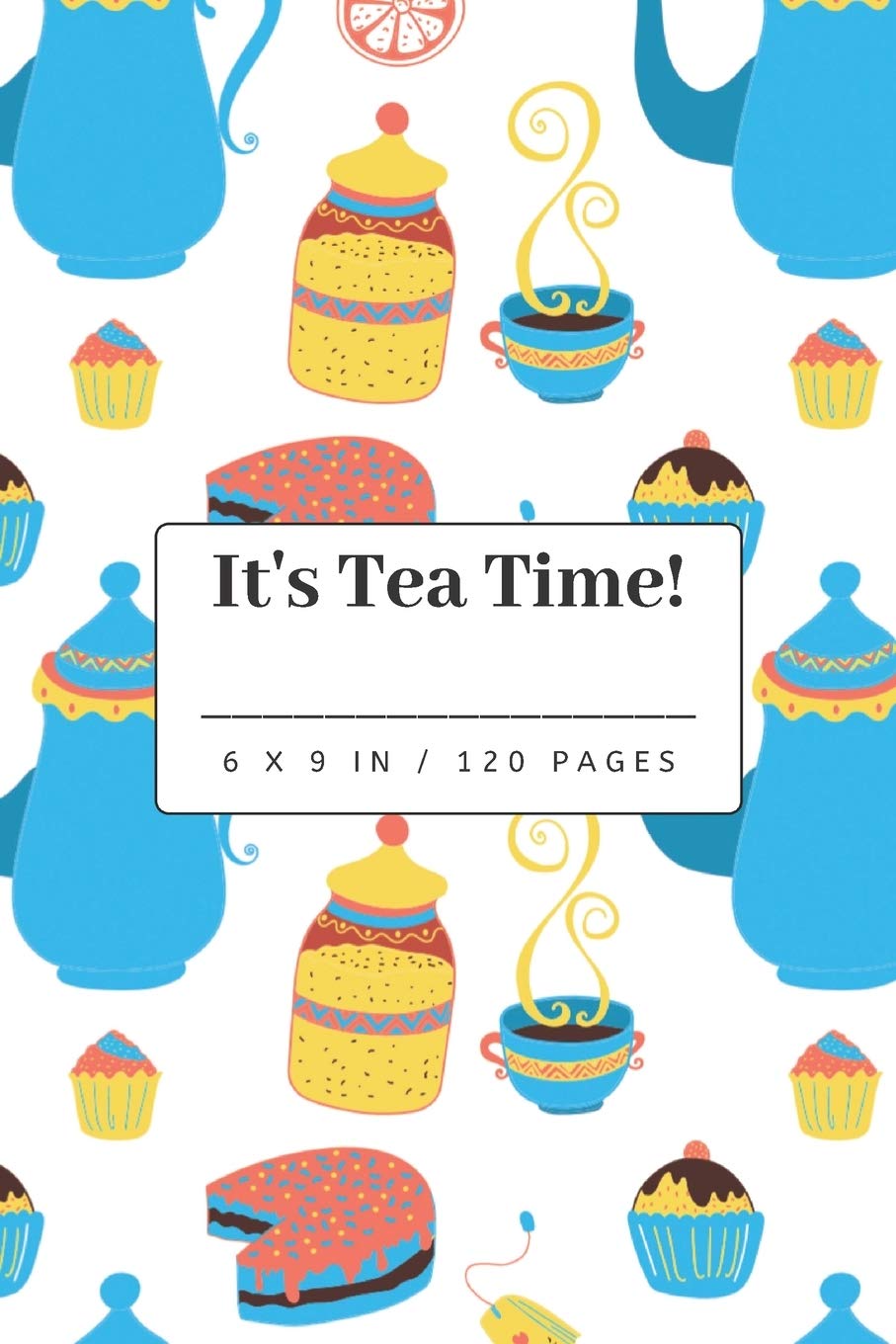 Tea Time Is Me Time: Tea Lover Accessory - Small Lined Notebook (6" x 9")