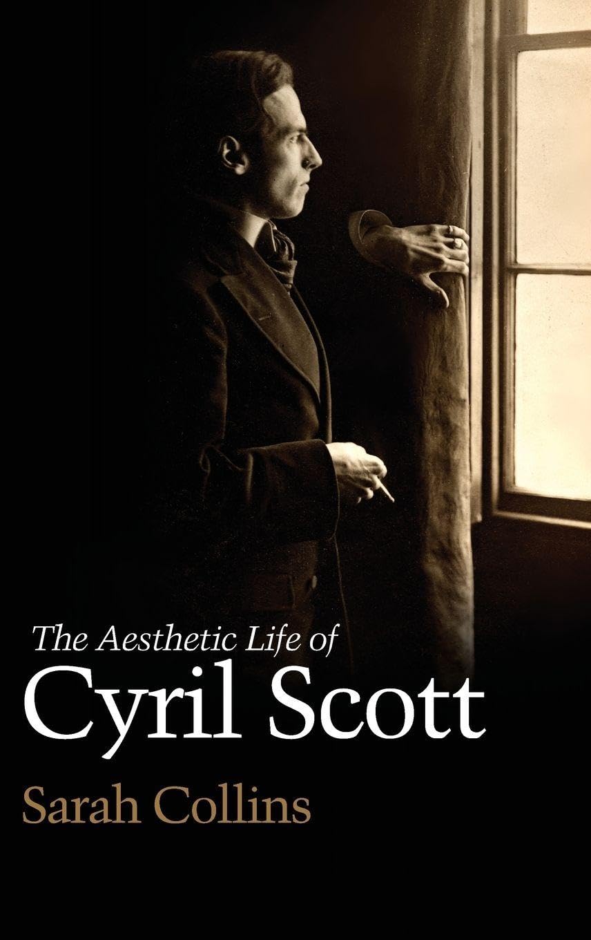 The Aesthetic Life of Cyril Scott